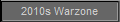 2010s Warzone